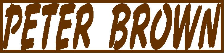 Peter Brown Unofficial Fan Site Home Page